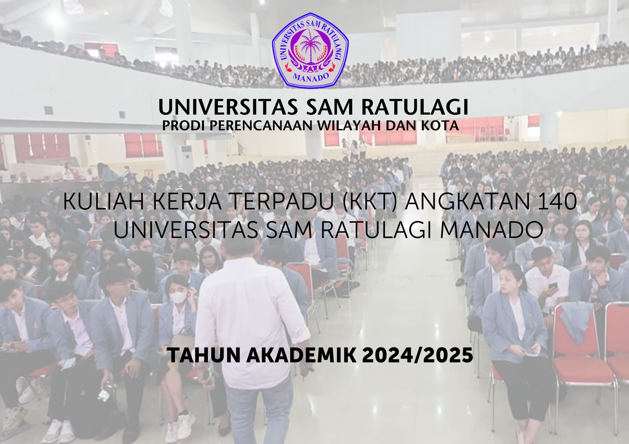 Kuliah Kerja Terpadu (KKT) 140 UNSRAT: Membangun Sinergi antara Mahasiswa dan Masyarakat Kuliah Kerja Terpadu (KKT) 140 UNSRAT: Membangun Sinergi antara Mahasiswa dan Masyarakat